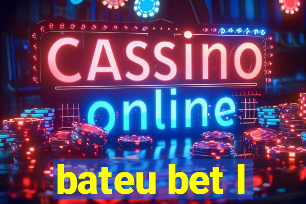 bateu bet l